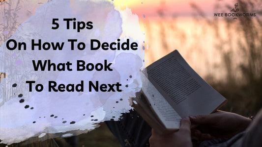 5 Tips On How To Decide What Book To Read Next