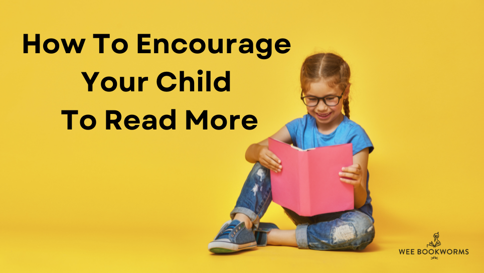 How to encourage your child to read more