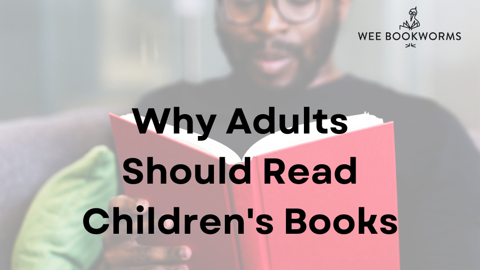 Why Adults Should Read Children's Books